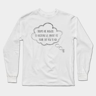 Dreams Long Sleeve T-Shirt